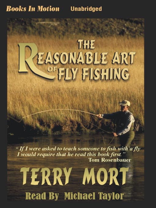 Title details for The Reasonable Art of Fly Fishing by Terry Mort - Available